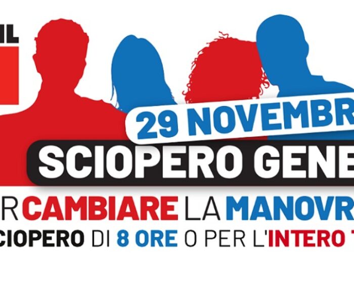 SCIOPERO GENERALE CGIL UIL VENERDI’ 29 NOVEMBRE PER CAMBIARE LA MANOVRA DI BILANCIO